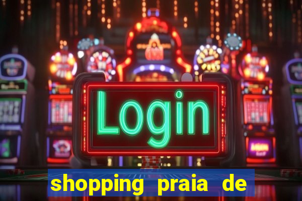shopping praia de belas cinema